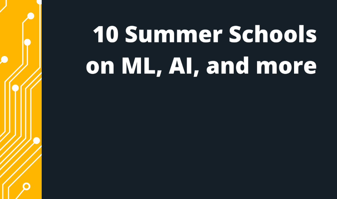 Ten Summer Schools on ML, AI, and More